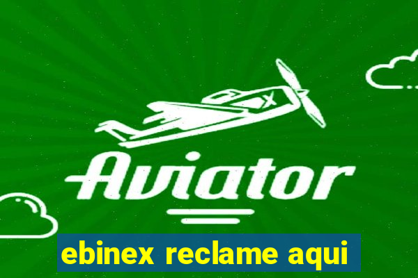 ebinex reclame aqui